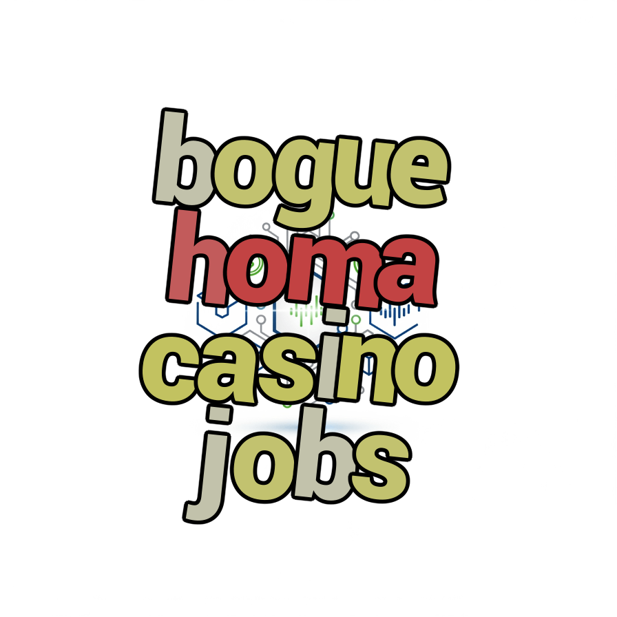 bogue homa casino jobs